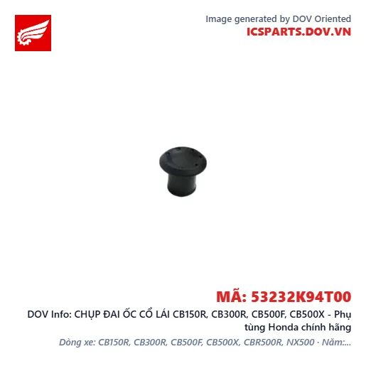 CHỤP ĐAI ỐC CỔ LÁI CB150R, CB300R, CB500F, CB500X - Phụ tùng Honda chính hãng