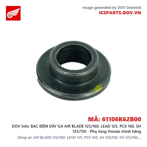 BẠC ĐỆM DÂY GA AIR BLADE 125/160, LEAD 125, PCX 160, SH 125/150 - Phụ tùng Honda chính hãng