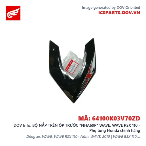 BỘ NẮP TRÊN ỐP TRƯỚC *NHA69P* WAVE, WAVE RSX 110 - Phụ tùng Honda chính hãng
