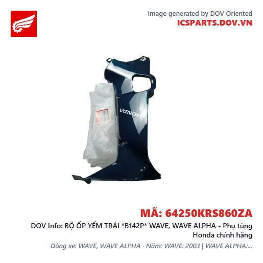 BỘ ỐP YẾM TRÁI *B142P* WAVE, WAVE ALPHA - Phụ tùng Honda chính hãng