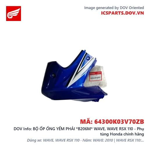 BỘ ỐP ỐNG YẾM PHẢI *B206M* WAVE, WAVE RSX 110 - Phụ tùng Honda chính hãng