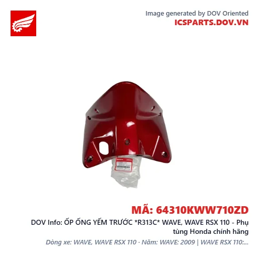 ỐP ỐNG YẾM TRƯỚC *R313C* WAVE, WAVE RSX 110 - Phụ tùng Honda chính hãng