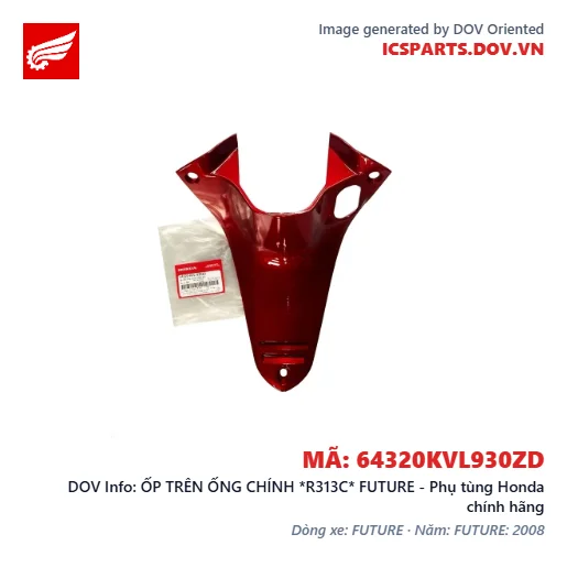 ỐP TRÊN ỐNG CHÍNH *R313C* FUTURE - Phụ tùng Honda chính hãng