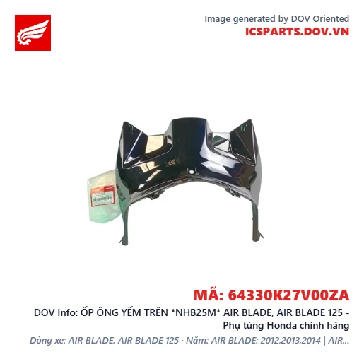 ỐP ÔNG YẾM TRÊN *NHB25M* AIR BLADE, AIR BLADE 125 - Phụ tùng Honda chính hãng