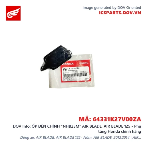 ỐP ĐÈN CHÍNH *NHB25M* AIR BLADE, AIR BLADE 125 - Phụ tùng Honda chính hãng