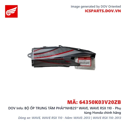 BỘ ỐP TRUNG TÂM PHẢI*NHB25* WAVE, WAVE RSX 110 - Phụ tùng Honda chính hãng