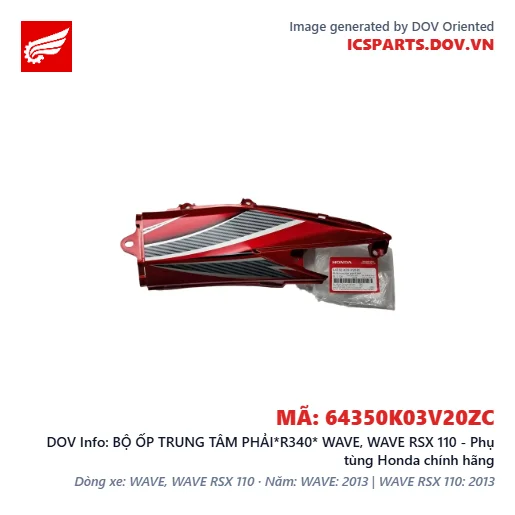 BỘ ỐP TRUNG TÂM PHẢI*R340* WAVE, WAVE RSX 110 - Phụ tùng Honda chính hãng