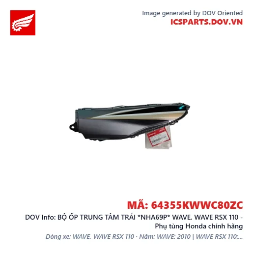 BỘ ỐP TRUNG TÂM TRÁI *NHA69P* WAVE, WAVE RSX 110 - Phụ tùng Honda chính hãng