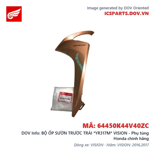 BỘ ỐP SƯỜN TRƯỚC TRÁI *YR317M* VISION - Phụ tùng Honda chính hãng