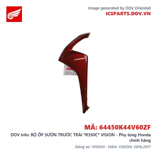 BỘ ỐP SƯỜN TRƯỚC TRÁI *R350C* VISION - Phụ tùng Honda chính hãng