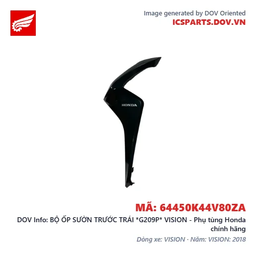 BỘ ỐP SƯỜN TRƯỚC TRÁI *G209P* VISION - Phụ tùng Honda chính hãng