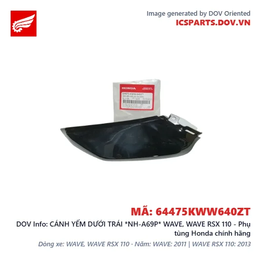 CÁNH YẾM DƯỚI TRÁI *NH-A69P* WAVE, WAVE RSX 110 - Phụ tùng Honda chính hãng