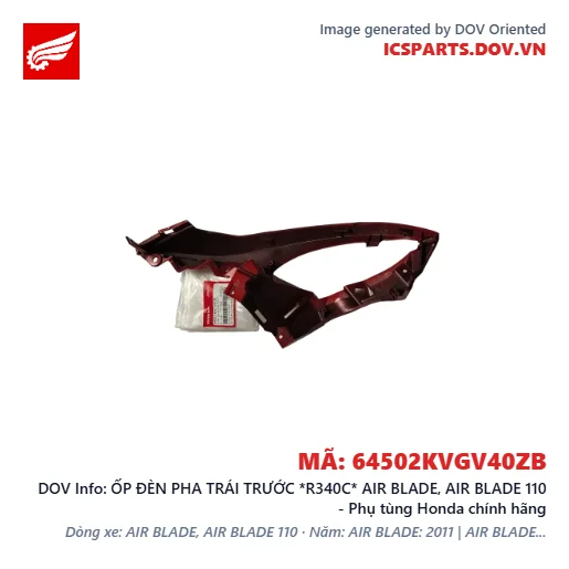 ỐP ĐÈN PHA TRÁI TRƯỚC *R340C* AIR BLADE, AIR BLADE 110 - Phụ tùng Honda chính hãng