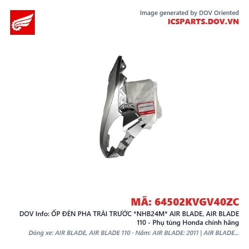 ỐP ĐÈN PHA TRÁI TRƯỚC *NHB24M* AIR BLADE, AIR BLADE 110 - Phụ tùng Honda chính hãng