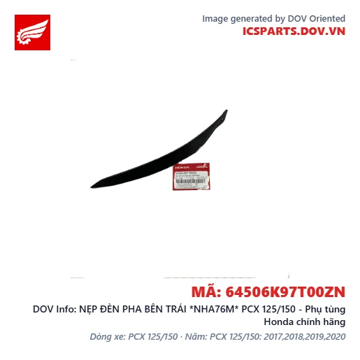 NẸP ĐÈN PHA BÊN TRÁI *NHA76M* PCX 125/150 - Phụ tùng Honda chính hãng