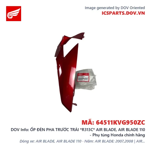 ỐP ĐÈN PHA TRƯỚC TRÁI *R313C* AIR BLADE, AIR BLADE 110 - Phụ tùng Honda chính hãng