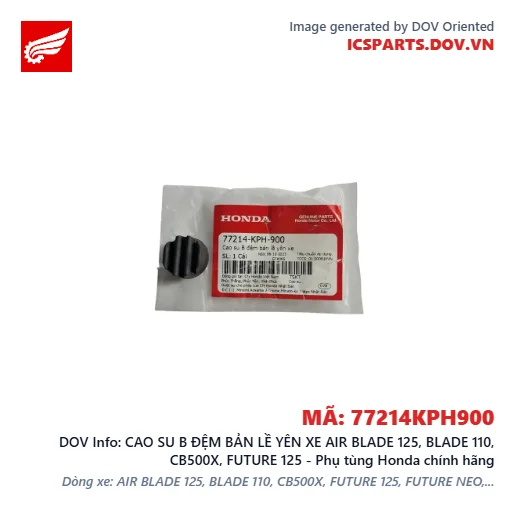 CAO SU B ĐỆM BẢN LỀ YÊN XE AIR BLADE 125, BLADE 110, CB500X, FUTURE 125 - Phụ tùng Honda chính hãng