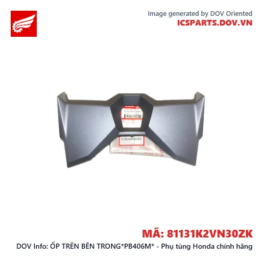 ỐP TRÊN BÊN TRONG*PB406M* - Phụ tùng Honda chính hãng