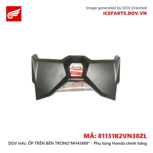 ỐP TRÊN BÊN TRONG*NH436M* - Phụ tùng Honda chính hãng