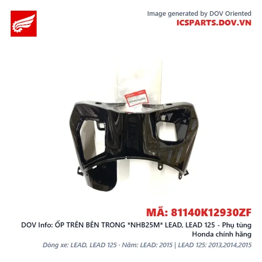 ỐP TRÊN BÊN TRONG *NHB25M* LEAD, LEAD 125 - Phụ tùng Honda chính hãng