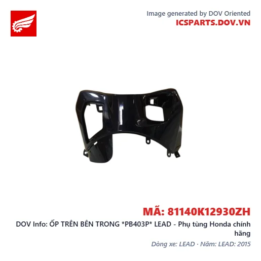 ỐP TRÊN BÊN TRONG *PB403P* LEAD - Phụ tùng Honda chính hãng