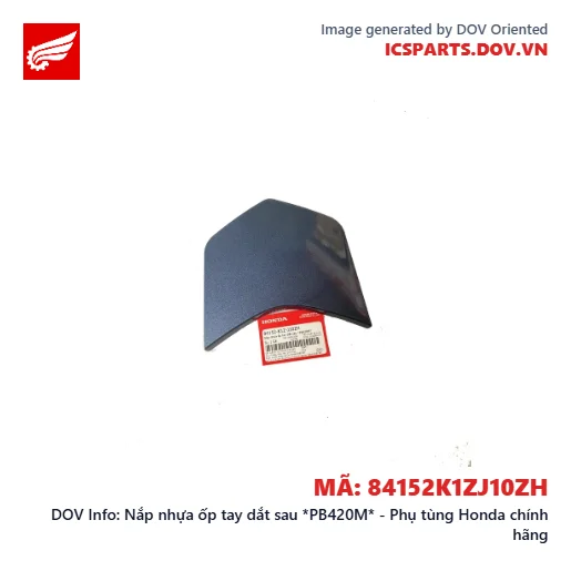 Nắp nhựa ốp tay dắt sau *PB420M* - Phụ tùng Honda chính hãng