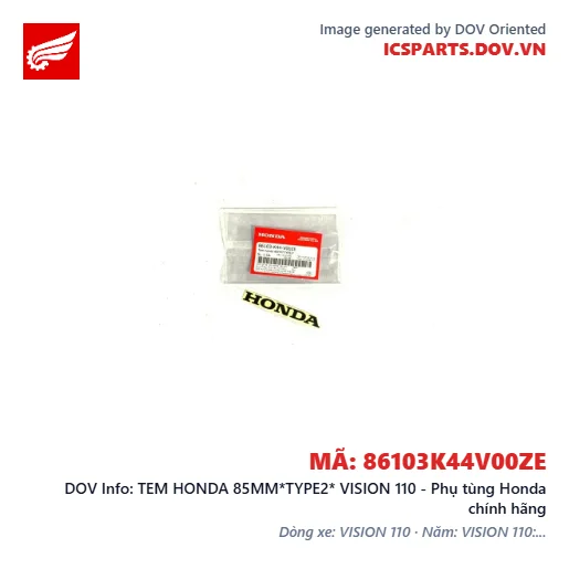 TEM HONDA 85MM*TYPE2* VISION 110 - Phụ tùng Honda chính hãng