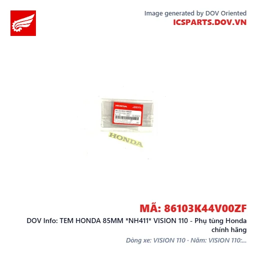 TEM HONDA 85MM *NH411* VISION 110 - Phụ tùng Honda chính hãng