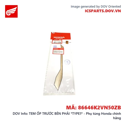 TEM ỐP TRƯỚC BÊN PHẢI *TYPE1* - Phụ tùng Honda chính hãng