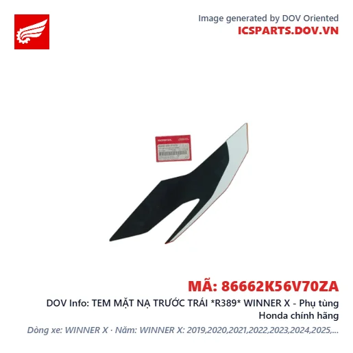 TEM MẶT NẠ TRƯỚC TRÁI *R389* WINNER X - Phụ tùng Honda chính hãng