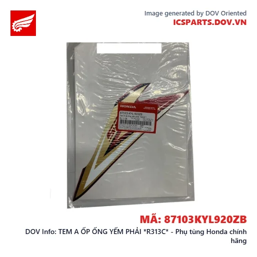 TEM A ỐP ỐNG YẾM PHẢI *R313C* - Phụ tùng Honda chính hãng