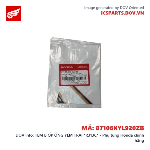 TEM B ỐP ỐNG YẾM TRÁI *R313C* - Phụ tùng Honda chính hãng