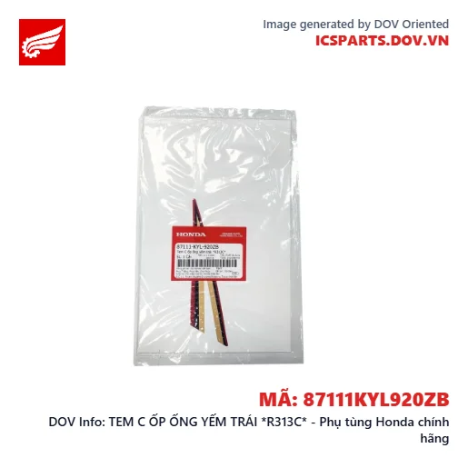 TEM C ỐP ỐNG YẾM TRÁI *R313C* - Phụ tùng Honda chính hãng