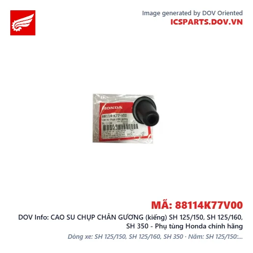 CAO SU CHỤP CHÂN GƯƠNG (kiếng) SH 125/150, SH 125/160, SH 350 - Phụ tùng Honda chính hãng