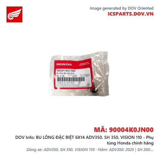 BU LÔNG ĐẶC BIỆT 6X14 ADV350, SH 350, VISION 110 - Phụ tùng Honda chính hãng