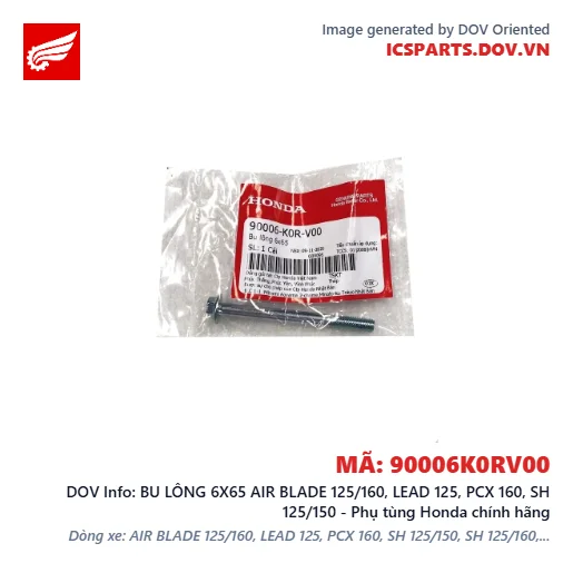 BU LÔNG 6X65 AIR BLADE 125/160, LEAD 125, PCX 160, SH 125/150 - Phụ tùng Honda chính hãng