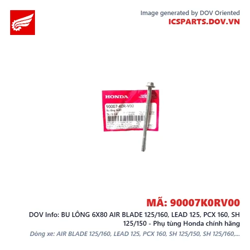 BU LÔNG 6X80 AIR BLADE 125/160, LEAD 125, PCX 160, SH 125/150 - Phụ tùng Honda chính hãng