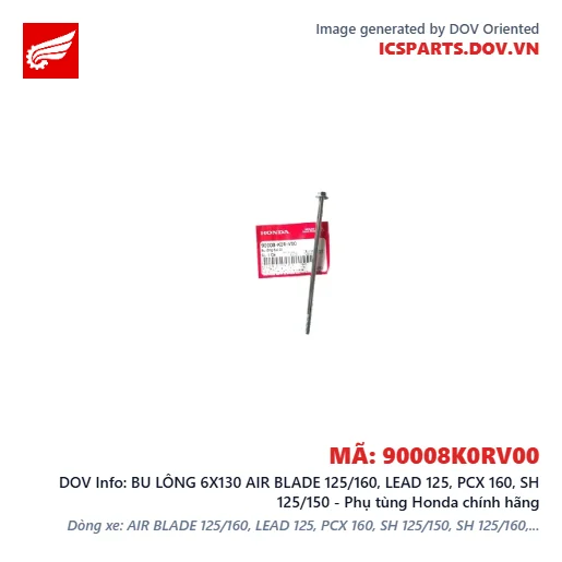 BU LÔNG 6X130 AIR BLADE 125/160, LEAD 125, PCX 160, SH 125/150 - Phụ tùng Honda chính hãng