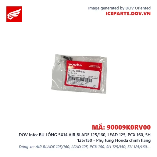 BU LÔNG 5X14 AIR BLADE 125/160, LEAD 125, PCX 160, SH 125/150 - Phụ tùng Honda chính hãng