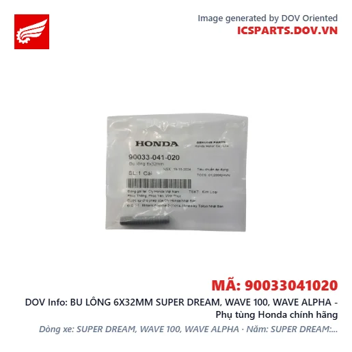 BU LÔNG 6X32MM SUPER DREAM, WAVE 100, WAVE ALPHA - Phụ tùng Honda chính hãng