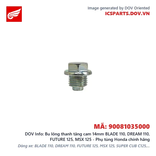 Bu lông thanh tăng cam 14mm BLADE 110, DREAM 110, FUTURE 125, MSX 125 - Phụ tùng Honda chính hãng