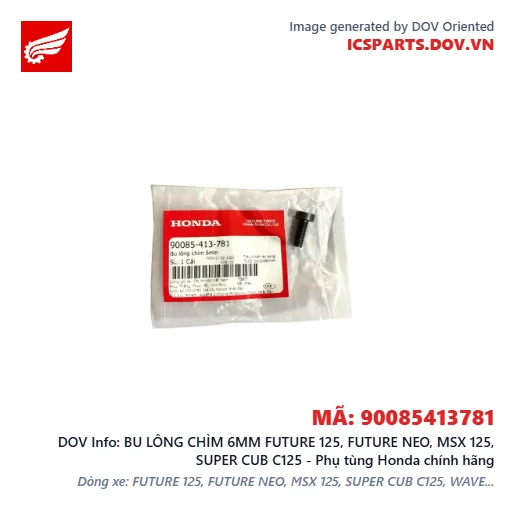 BU LÔNG CHÌM 6MM FUTURE 125, FUTURE NEO, MSX 125, SUPER CUB C125 - Phụ tùng Honda chính hãng