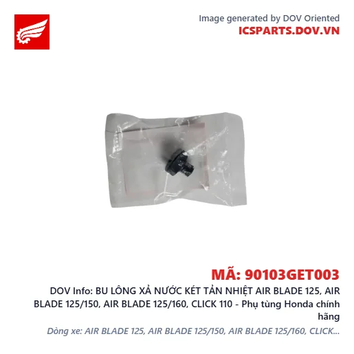 BU LÔNG XẢ NƯỚC KÉT TẢN NHIỆT AIR BLADE 125, AIR BLADE 125/150, AIR BLADE 125/160, CLICK 110 - Phụ tùng Honda chính hãng