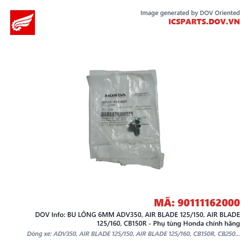 BU LÔNG 6MM ADV350, AIR BLADE 125/150, AIR BLADE 125/160, CB150R - Phụ tùng Honda chính hãng