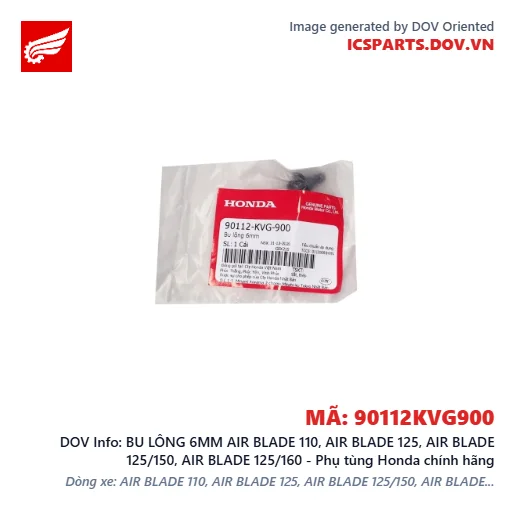 BU LÔNG 6MM AIR BLADE 110, AIR BLADE 125, AIR BLADE 125/150, AIR BLADE 125/160 - Phụ tùng Honda chính hãng