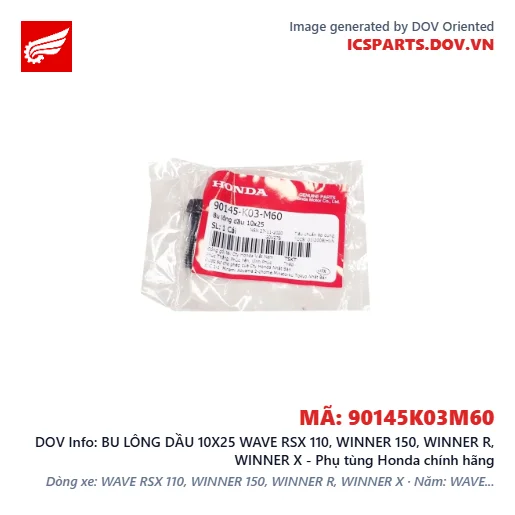 BU LÔNG DẦU 10X25 WAVE RSX 110, WINNER 150, WINNER R, WINNER X - Phụ tùng Honda chính hãng