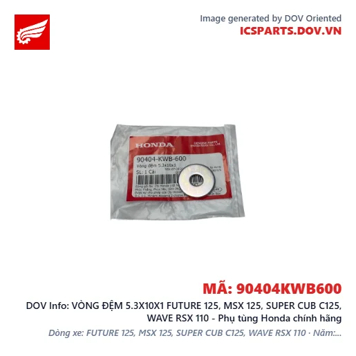 VÒNG ĐỆM 5.3X10X1 FUTURE 125, MSX 125, SUPER CUB C125, WAVE RSX 110 - Phụ tùng Honda chính hãng