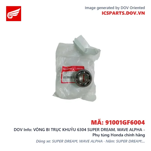 VÒNG BI TRỤC KHUỶU 6304 SUPER DREAM, WAVE ALPHA - Phụ tùng Honda chính hãng