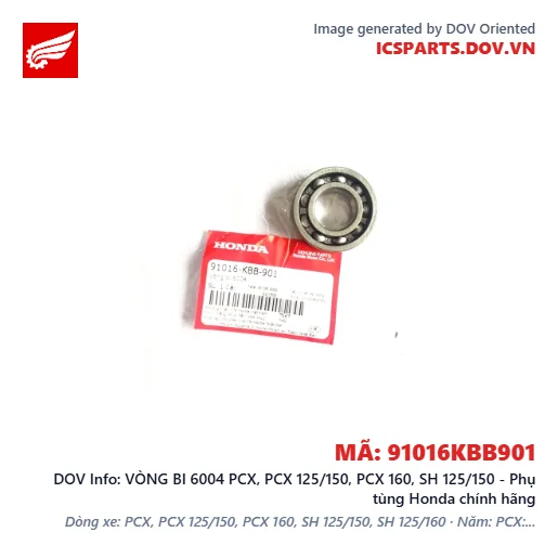 VÒNG BI 6004 PCX, PCX 125/150, PCX 160, SH 125/150 - Phụ tùng Honda chính hãng