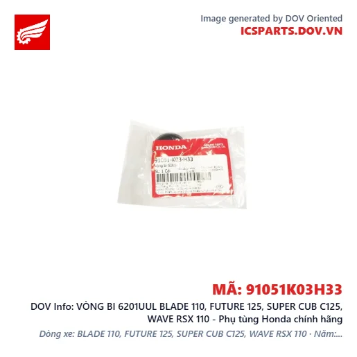 VÒNG BI 6201UUL BLADE 110, FUTURE 125, SUPER CUB C125, WAVE RSX 110 - Phụ tùng Honda chính hãng